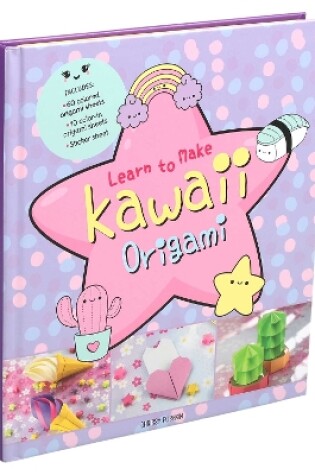 Cover of Learn to Make Kawaii Origami