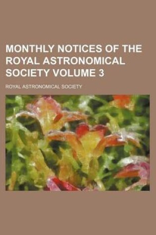 Cover of Monthly Notices of the Royal Astronomical Society Volume 3