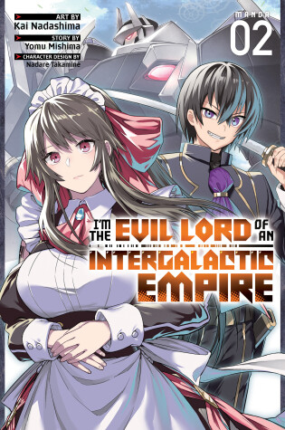 Cover of I’m the Evil Lord of an Intergalactic Empire! (Manga) Vol. 2