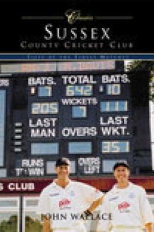 Cover of Sussex County Cricket Club (Classic Matches)