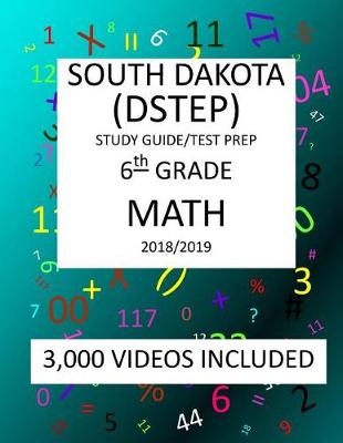 Book cover for 6th Grade SOUTH DAKOTA DSTEP TEST, 2019 MATH, Test Prep