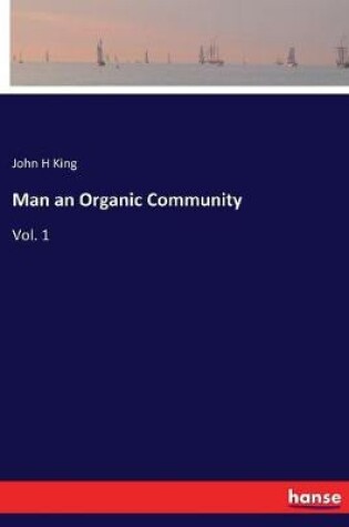 Cover of Man an Organic Community