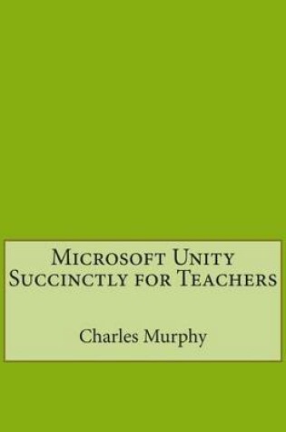 Cover of Microsoft Unity Succinctly for Teachers