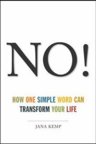 Cover of No! How One Simple Word Can Transform Your Life