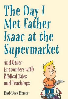 Cover of The Day I Met My Father Isaac at the Supermarket