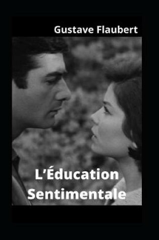 Cover of L Education Sentimentale illustree