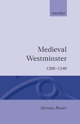 Book cover for Medieval Westminster 1200-1540