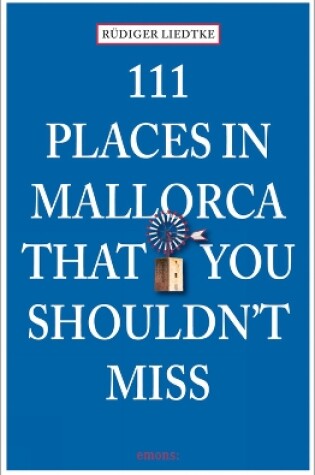 Cover of 111 Places in Mallorca That You Shouldn't Miss