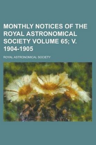 Cover of Monthly Notices of the Royal Astronomical Society Volume 65; V. 1904-1905