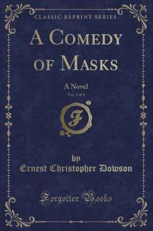 Cover of A Comedy of Masks, Vol. 2 of 3