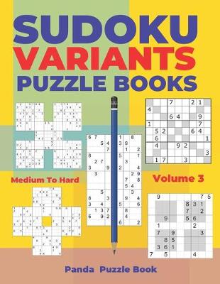 Book cover for Sudoku Variants Puzzle Books Medium to Hard - Volume 3