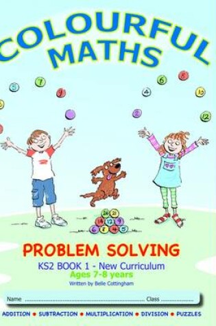 Cover of Problem Solving KS2 Book 1, Colourful Maths New Curriculum