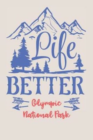 Cover of Life Better Olympic National Park