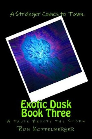 Cover of Exotic Dusk Book Three