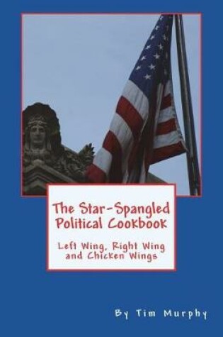 Cover of The Star-Spangled Political Cookbook