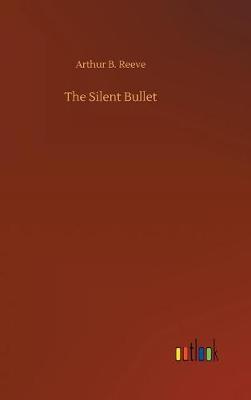 Cover of The Silent Bullet