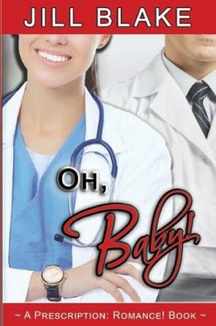 Cover of Oh, Baby! (A Prescription