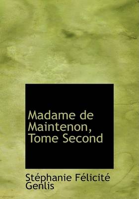 Book cover for Madame de Maintenon, Tome Second