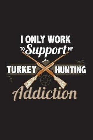 Cover of Turkey Hunting Addiction