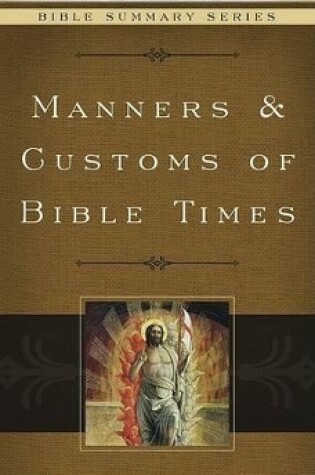 Cover of Manners & Customs Of Bible Times