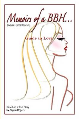 Book cover for Memoirs of a BBH (Bodacious Blonde Housewife) Guide to Love