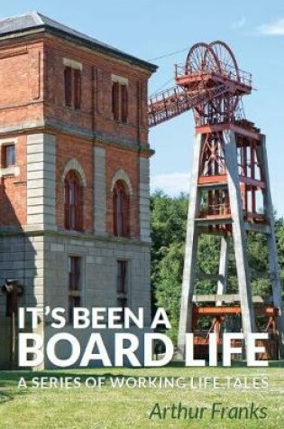 Cover of It's Been a Board Life