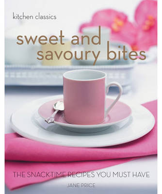 Book cover for Kitchen Classics: Sweet and Savoury Bites