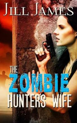 Book cover for The Zombie Hunter's Wife
