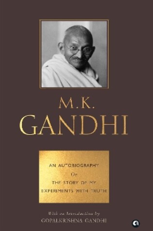 Cover of AUTOBIOGRAPHY OR THE STORY OF MY EXPERIMENTS WITH TRUTH - M. K. GANDHI