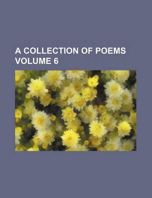 Book cover for A Collection of Poems Volume 6