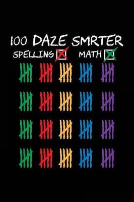 Book cover for 100 Daze Smrter Spelling Math