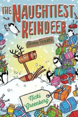 Cover of The Naughtiest Reindeer Goes South