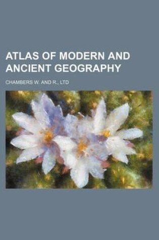 Cover of Atlas of Modern and Ancient Geography