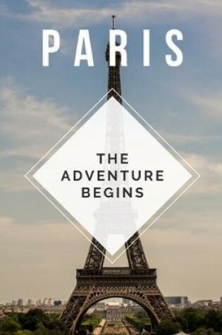 Cover of Paris - The Adventure Begins