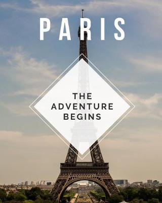 Book cover for Paris - The Adventure Begins