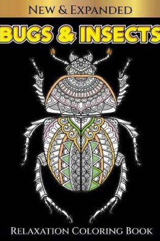 Cover of BUGS & INSECTS Relaxation Coloring Book