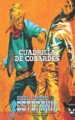 Book cover for Cuadrilla de cobardes (Colección Oeste)