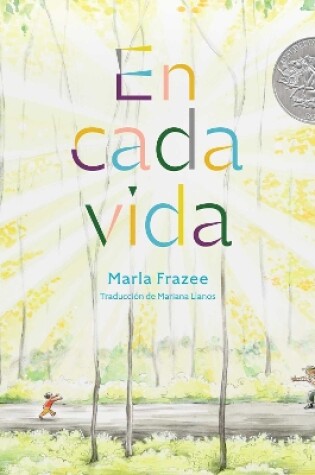 Cover of En cada vida (In Every Life) (Premio de Honor Caldecott)