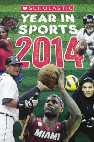 Cover of Scholastic Year in Sports 2014