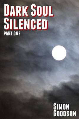 Book cover for Dark Soul Silenced - Part One