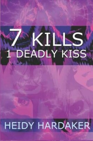 Cover of 7 Kills 1 Deadly Kiss