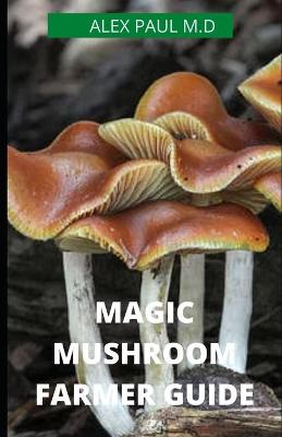 Book cover for Magic Mushroom Farmer Guide