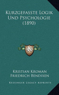 Book cover for Kurzgefasste Logik Und Psychologie (1890)