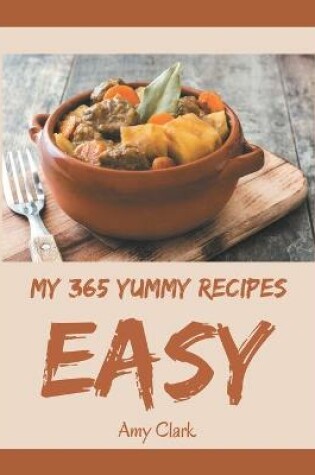 Cover of My 365 Yummy Easy Recipes