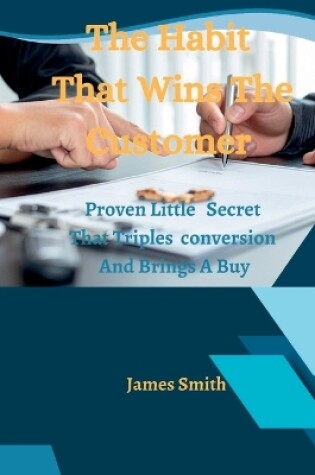 Cover of The Habit That Wins The Customer