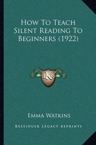 Cover of How to Teach Silent Reading to Beginners (1922)