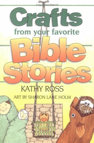 Cover of Crafts from Your Favorite Bible Stories
