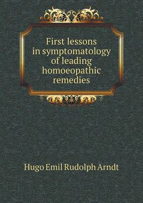 Book cover for First lessons in symptomatology of leading homoeopathic remedies