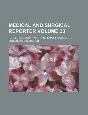 Book cover for Medical and Surgical Reporter Volume 33