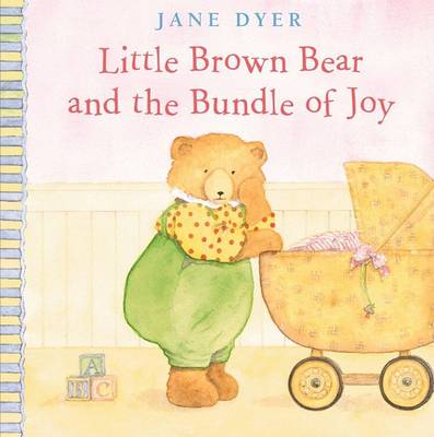 Book cover for Little Brown Bear and the Bundle of Joy